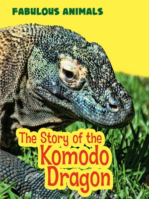 cover image of The Story of the Komodo Dragon